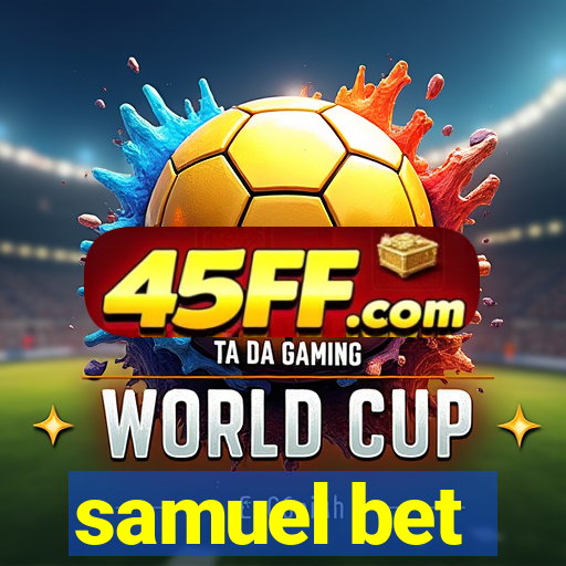 samuel bet